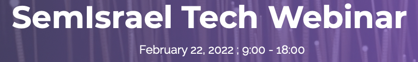 SemIsrael Tech Webinar - February 22, 2022